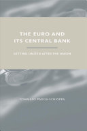 The euro and its central bank : getting united after the union /