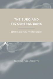 The euro and its central bank : getting united after the union /