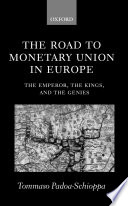 The road to monetary union in Europe : the emperor, the kings, and the genies /