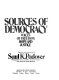 Sources of democracy ; voices of freedom, hope and justice /