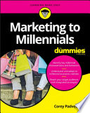 Marketing to millennials for dummies /