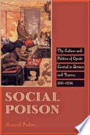 Social poison : the culture and politics of opiate control in Britain and France, 1821-1926 /
