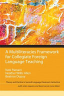 A multiliteracies framework for collegiate foreign language teaching /