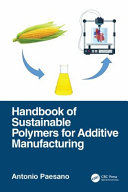 Sustainable polymers for additive manufacturing /