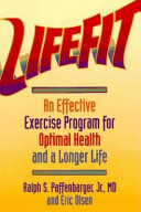 LifeFit : an effective exercise program for optimal health and a longer life /