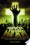 Gospel of the living dead : George Romero's visions of hell on earth /