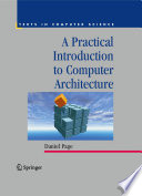 Practical introduction to computer architecture /