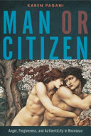 Man or citizen : anger, forgiveness, and authenticity in Rousseau /
