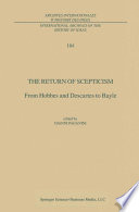 The Return of Scepticism : From Hobbes and Descartes to Bayle /