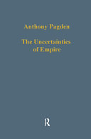 The uncertainties of empire : essays in Iberian and Ibero-American intellectual history /