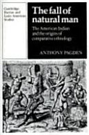 The fall of natural man : the American Indian and the origins of comparative ethnology /