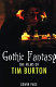 Gothic fantasy : the films of Tim Burton /