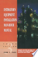 Estimator's equipment installation man-hour manual /