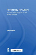 Psychology for actors : theories and practices for the acting process /