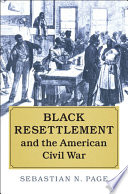 Black resettlement and the American Civil War /