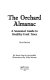 The orchard almanac : a seasonal guide to healthy fruit trees /