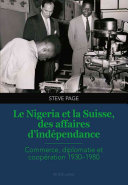 Le Nigeria et la Suisse, des affaires d'indépendance.