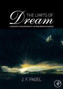 The limits of dream : a scientific exploration of the mind/brain interface /