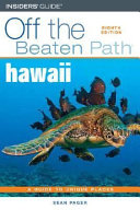 Hawaii : off the beaten path : a guide to unique places /