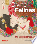 Divine felines : the cat in Japanese art /