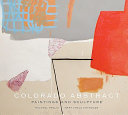 Colorado abstract : paintings and sculpture /