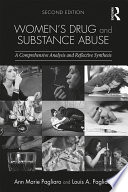 Women's drug and substance abuse : a comprehensive analysis and reflective synthesis /