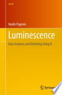 Luminescence : Data Analysis and Modeling Using R /