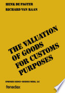 The valuation of goods for customs purposes /