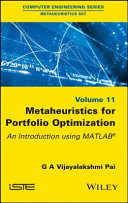 Metaheuristics for portfolio optimization : an introduction using MATLAB® /