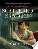 Scattered sand : the story of China's rural migrants /