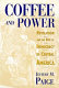 Coffee and power : revolution and the rise of democracy in Central America /