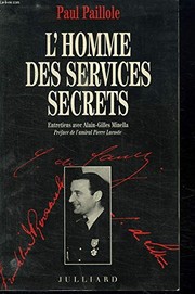 L'homme des services secrets : entretiens avec Alain-Gilles Minella /