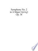 Symphony no. 2 in A major : (Spring) : op. 34 /