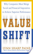 Value shift : why companies must merge social and financial imperatives to achieve superior performance /