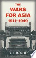 The wars for Asia, 1911-1949 /