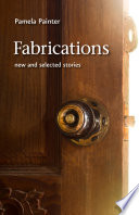 Fabrications : new and selected stories /