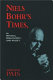 Niels Bohr's times : in physics, philosophy, and polity /