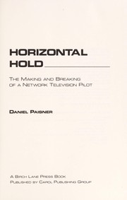 Horizontal hold : the making and breaking of a network television pilot /