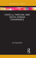 COVID-19, familism, and South Korean governance /