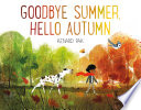 Goodbye summer, hello autumn /