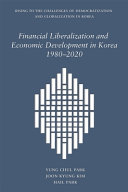 Financial liberalization and economic development in Korea, 1980-2020 /