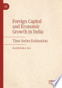 Foreign Capital and Economic Growth in India : Time Series Estimation /