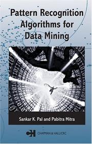 Pattern recognition algorithms for data mining : scalability, knowledge discovery and soft granular computing /