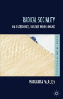 Radical sociality : on disobedience, violence and belonging /