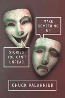 Make something up : stories you can't unread /