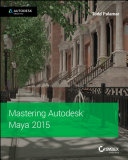 Mastering Autodesk Maya 2015 /