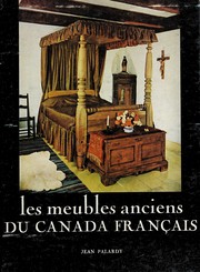 Les meubles anciens du Canada franc̜ais /