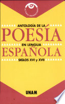 Antología de la poesía en lengua española : (Siglos XVI y XVII) /