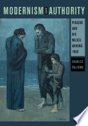 Modernism and authority : Picasso and his milieu around 1900 /