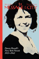 The message of the city : Dawn Powell's New York novels, 1925-1962 /